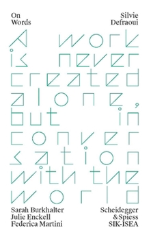 Paperback Silvie Defraoui: A Work Is Never Created Alone, But in Conversation with the World Book