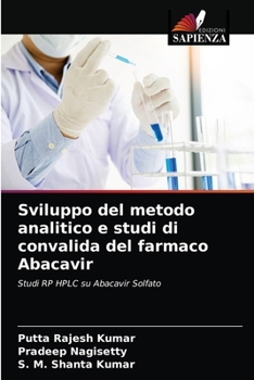 Paperback Sviluppo del metodo analitico e studi di convalida del farmaco Abacavir [Italian] Book