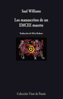 Paperback Los manuscritos de un EMCEE muerto: Las enseñanzas perdidas del hip - hop [Spanish] Book