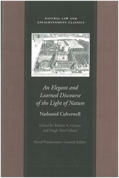 Hardcover An Elegant and Learned Discourse of the Light of Nature Book