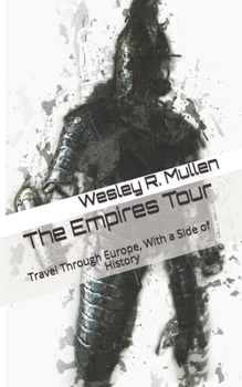 Paperback The Empires Tour: Travel Through Europe, With a Side of History Book