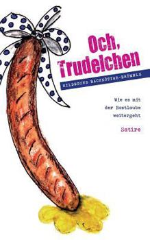 Paperback Och, Trudelchen: Wie es mit der Rostlaube weitergeht [German] Book