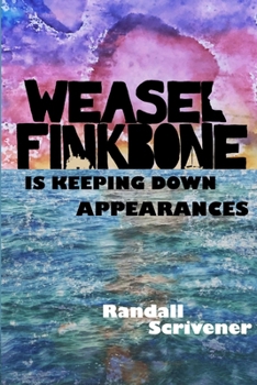 Paperback Weasel Finkbone is Keeping Down Appearances Book