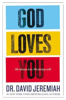 Hardcover God Loves You: He Always Has - He Always Will Book