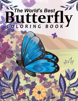 Paperback The World's Best Butterfly Coloring Book: Butterfly Ornament Coloring Book