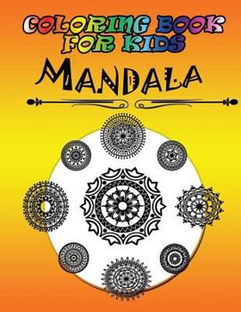 Coloring Book for Kids: Mandala: Kids Coloring Book