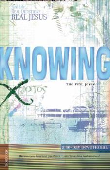Paperback Knowing the Real Jesus: A 30-Day Devotional Book