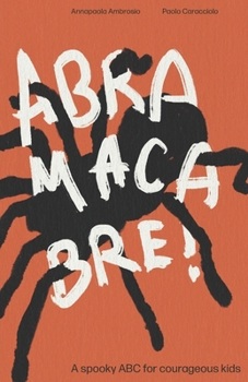 Paperback Abramacabre! A spooky ABC for courageous kids Book