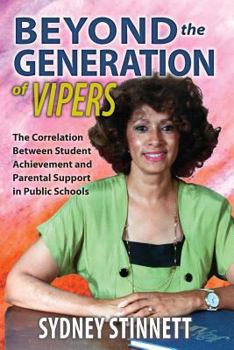 Paperback Beyond the Generation of Vipers: The Correlation Between Student Achievement and Parental Support in Public Schools Book
