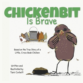Paperback Chickenbit Is Brave Book