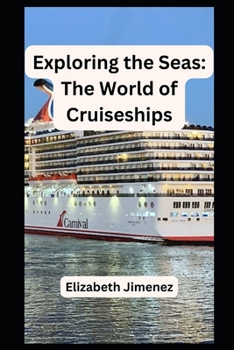 Paperback Exploring the Seas: The World of Cruiseships Book