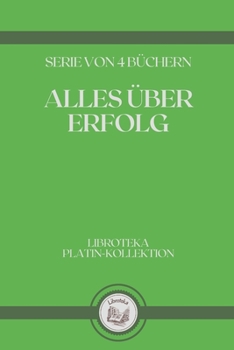 Paperback Alles ?ber Erfolg: serie von 4 b?chern [German] Book