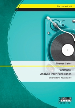Paperback Filmmusik - Analyse ihrer Funktionen: Unveränderte Neuausgabe [German] Book