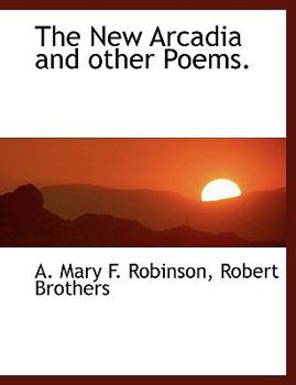 The New Arcadia and Other Poems