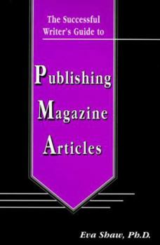 Paperback The Successful Writer's Guide to Publishing Magazine Articles Book