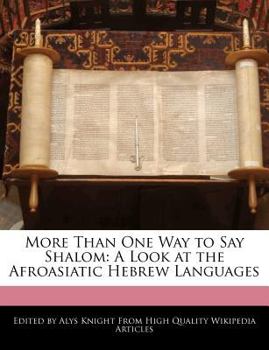 More Than One Way to Say Shalom : A Look at the Afroasiatic Hebrew Languages
