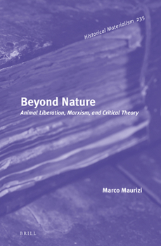 Beyond Nature - Book #235 of the Historical Materialism