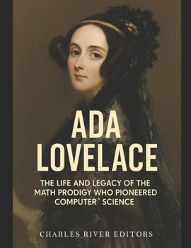 Paperback Ada Lovelace: The Life and Legacy of the Math Prodigy Who Pioneered Computer Science Book