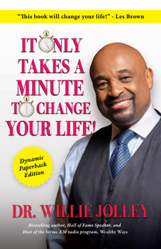 Paperback It Only Takes a Minute to Change Your Life: How to Make Every Moment Count Book