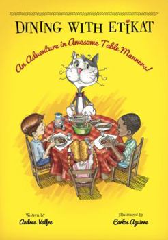 Perfect Paperback Dining With Etikat, An Adventure in Awesome Table Manners! Book