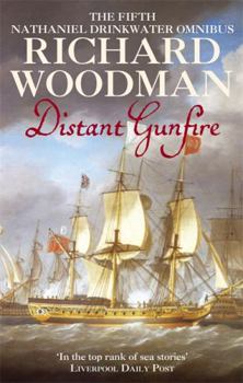 Distant Gunfire: The Fifth Nathaniel Drinkwater Omnibus: "Shadow of the Eagle", "Ebb Tide" (Nathaniel Drinkwater series) - Book  of the Nathaniel Drinkwater