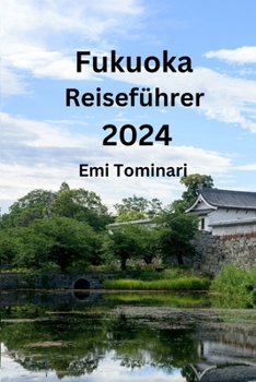 Paperback Fukuoka Reiseführer 2024 [German] Book