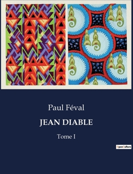 Paperback Jean Diable: Tome I [French] Book