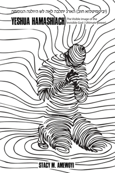 Paperback Yeshua Hamashiach: The Visible image of the invisible God (Ultimate Power) Book