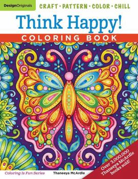 Paperback Think Happy! Coloring Book: Craft, Pattern, Color, Chill Book
