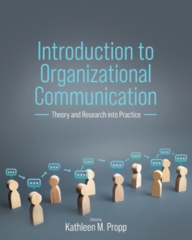 Paperback Introduction to Organizational Communication: Theory and Research into Practice Book