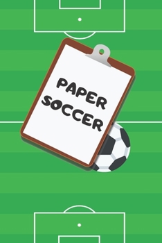 Paperback Paper Soccer: traditional pen and paper strategy game for kids, teens and adults Book