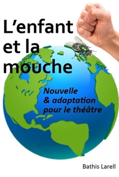 L'enfant et la mouche (French Edition)