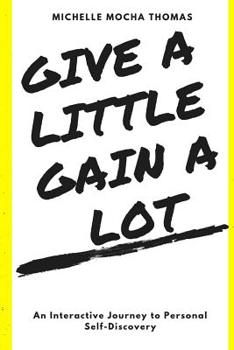 Paperback Give A Little Gain A Lot Book