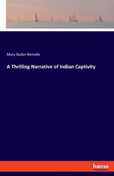A Thrilling Narrative of Indian Captivity: Dispatches from the Dakota War