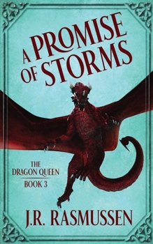 A Promise of Storms - Book #3 of the Dragon Queen