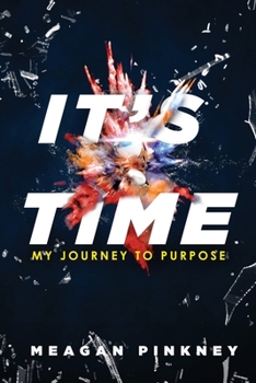 Paperback It's Time: My Journey to Purpose Book