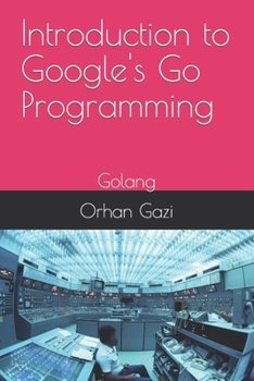 Paperback Introduction to Google's Go Programming: Golang Book