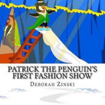 Paperback Patrick the Penguin's First Fashion Show Book