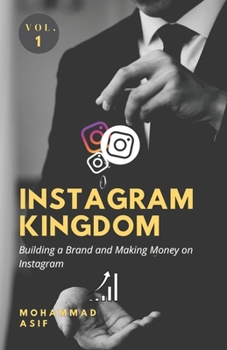 Paperback Instagram Kingdom: Building a Brand and Making Money on Instagram Book
