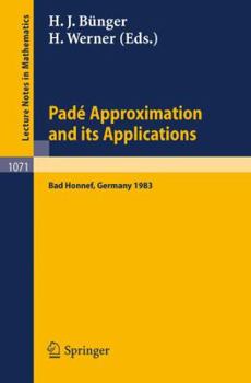 Pade Approximation and Its Applications Bad Honnef 1983 (Lecture Notes in Mathematics)