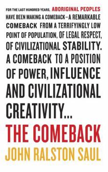 Hardcover The Comeback: How Aboriginals Are Reclaiming Power And Influence Book