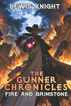 Paperback The Gunner Chronicles: Fire and Brimstone: A Havenworld Novel Book