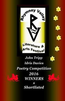 Paperback John Tripp and Idris Davies Competition 2016 Winners and Shortlisted: Rhymney Valley Literature and Arts Festival Book