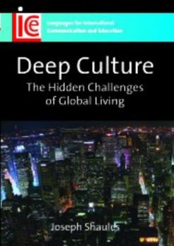 Paperback Deep Culture: The Hidden Challenges of Global Living Book