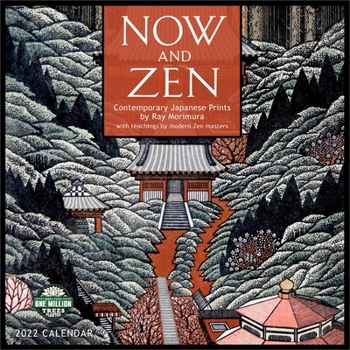 Calendar Now and Zen 2022 Wall Calendar: Contemporary Japanese Prints by Ray Morimura Book