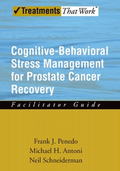 Paperback Cognitive-Behavioral Stress Management for Prostate Cancer Recovery Facilitator Guide Book