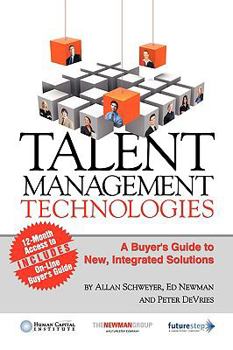 Paperback Talent Management Technologies: A Buyer's Guide to New, Innovative Solutions Book