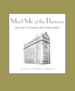 Paperback Meet Me at the Theresa: The Story of Harlem's Most Famous Hotel Book