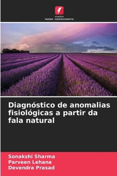 Diagnóstico de anomalias fisiológicas a partir da fala natural (Portuguese Edition)