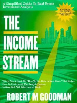 Paperback The Income Stream: A Simplified Guide to Real Estate Investment Analysis [Large Print] Book